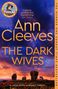 Ann Cleeves: The Dark Wives, Buch