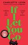 Charlotte Levin: If I Let You Go, Buch