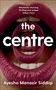 Ayesha Manazir Siddiqi: The Centre, Buch