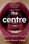 Ayesha Manazir Siddiqi: The Centre, Buch
