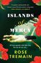 Rose Tremain: Islands of Mercy, Buch