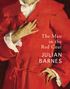 Julian Barnes: The Man in the Red Coat, Buch