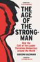 Gideon Rachman: The Age of The Strongman, Buch