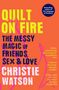 Christie Watson: Quilt on Fire, Buch