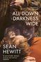 Seán Hewitt: All Down Darkness Wide, Buch