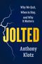 Anthony Klotz: Jolted, Buch