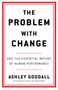 Ashley Goodall: The Problem With Change, Buch