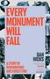 Dan Hicks: Every Monument Will Fall, Buch
