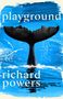 Richard Powers: Playground, Buch