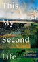 Patrick Charnley: This, My Second Life, Buch, Buch