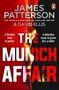 Text: „THE MUNICH AFFAIR“, „JAMES PATTERSON & DAVID ELLIS“, „A dictator rises to power“, „A detective races to prove he's a killer“. Ein Flammendesignet im Hintergrund., Buch