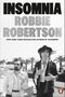 "INSOMNIA" und "ROBBIE ROBERTSON" in großen Buchstaben, darunter zwei Männer, einer in einem Anzug, der andere mit Hut., Buch