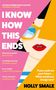 Holly Smale: I Know How This Ends, Buch