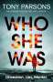 Tony Parsons: Who She Was, Buch
