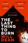 Will Dean: The Last Thing to Burn, Buch