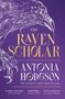 „The Raven Scholar“, „Vast and intricate“, „Immersive and enthralling“, Antonia Hodgson. Rabenillustration.