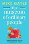 Mike Gayle: The Museum of Ordinary People, Buch