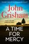 John Grisham: A Time for Mercy, Buch