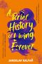 Jaroslav Kalfar: A Brief History of Living Forever, Buch