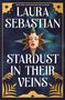 Laura Sebastian: Stardust in their Veins, Buch