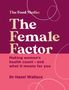 Hazel Wallace: The Female Factor, Buch