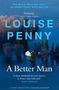 Louise Penny: A Better Man, Buch