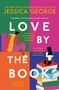 Der Titel ist "Love by the Book" von Jessica George. Zwei Frauen sitzen auf Bücherstapeln in bunten Farben.