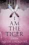 John Ajvide Lindqvist: I Am the Tiger, Buch