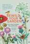 Frances Tophill: Rewild Your Garden, Buch