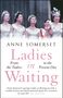 Anne Somerset: Ladies in Waiting, Buch