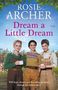 Rosie Archer: Dream a Little Dream, Buch