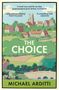 Michael Arditti: The Choice, Buch