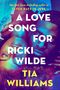 Tia Williams: A Love Song for Ricki Wilde, Buch