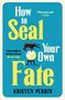 Kristen Perrin: How To Seal Your Own Fate, Buch