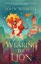 John Wiswell: Wearing The Lion, Buch