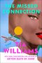 Text: "THE MISSED CONNECTION", "TIA WILLIAMS", "a novel", "NEW YORK TIMES BESTSELLING AUTHOR OF SEVEN DAYS IN JUNE". Illustration: Frauengesicht, Flugzeug.