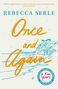 „Brilliant, original...“ von Jodi Picoult. „Bestselling author of In Five Years“ Rebecca Serle: „Once and Again“. Skizze von Küste mit Haus.