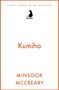 Oben steht "FINAL COVER TO BE REVEALED", darunter ein Logo mit "Arcadia". In der Mitte "Kumiho". Unten "MINSOOK MCCREARY".