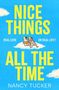 Text: "NICE THINGS ALL THE TIME. REAL LOVE OR REAL LIFE? Nancy Tucker." Illustration: Zwei Menschen auf Liegestühlen auf Wolken.