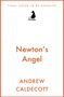 „FINAL COVER TO BE REVEALED“ oben, „Newton’s Angel“ und „Andrew Caldecott“ in der Mitte. Logo von Arcadia.