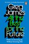 Texte: Greg James, All the Best for the Future. Notes on Growing Up Without Growing Old. Blau mit modernem Design.