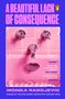 Monika Radojevic: A Beautiful Lack of Consequence, Buch