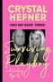 Crystal Hefner: Only Say Good Things, Buch