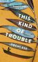 Tochi Eze: This Kind of Trouble, Buch