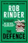 Text: "THE NO. 1 BESTSELLING AUTHOR ROB RINDER. The evidence points to one suspect. BUT THE TRUTH IS FAR MORE DEADLY. THE DEFENCE." Illustration: Blutverschmierte Bücher.