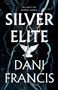 Dani Francis: Silver Elite, Buch