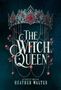 Heather Walter: The Witch Queen, Buch