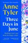 "Anne Tyler: Three Days in June. The happily ever after is only part of the story." Illustration: Tischszene mit Blumen.