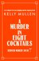 Kelly Mullen: A Murder in Eight Cocktails, Buch