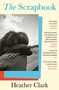 "The Scrapbook" – Zitate von LITERARY REVIEW, LESLIE JAMISON, TLS, SAMANTHA ROSE HILL. Heather Clark. Zwei Menschen umarmen sich., Buch